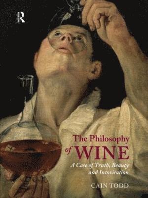 bokomslag The Philosophy of Wine