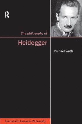 Michael Watts - Philosophy of Heidegger, Inbunden