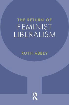 Ruth Abbey - Return of Feminist Liberalism, Häftad