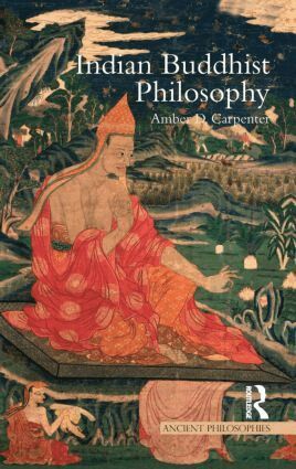 Amber Carpenter - Indian Buddhist Philosophy, Inbunden
