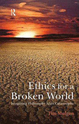 bokomslag Ethics for a Broken World