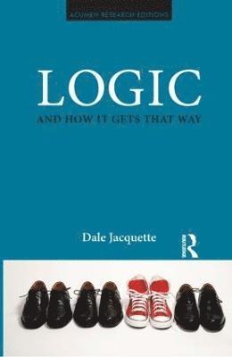 Logic and How it Gets That Way 1