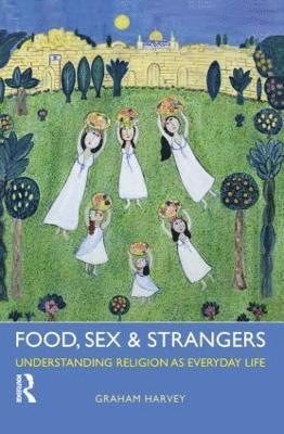 bokomslag Food, Sex and Strangers