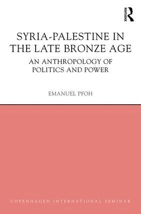 Emanuel Pfoh - Syria-Palestine in The Late Bronze Age, Inbunden