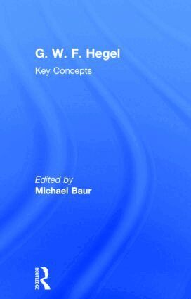 Michael Baur - G. W. F. Hegel, Inbunden