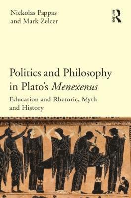 Politics and Philosophy in Plato's Menexenus 1