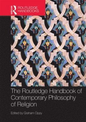 bokomslag The Routledge Handbook of Contemporary Philosophy of Religion