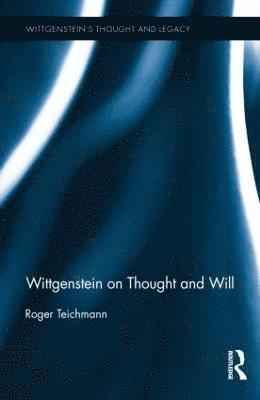 bokomslag Wittgenstein on Thought and Will