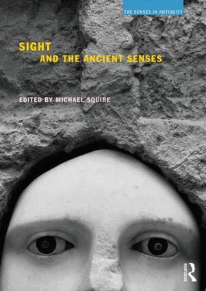 Michael Squire - Sight and the Ancient Senses, Häftad
