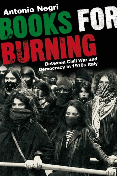 Antonio Negri, Timothy S Murphy - Books for Burning, Häftad