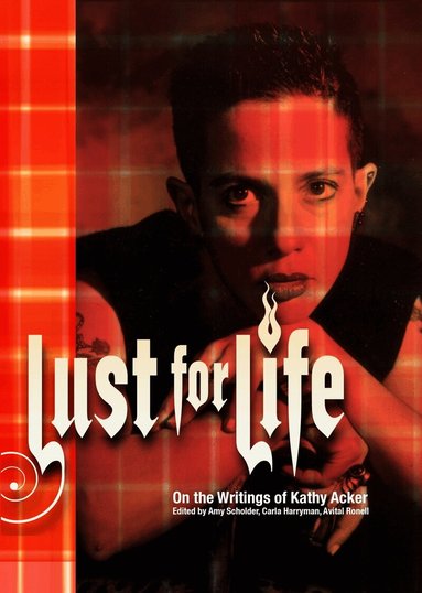 Amy Scholder, Avital Ronell, Carla Harryman - Lust For Life, Häftad