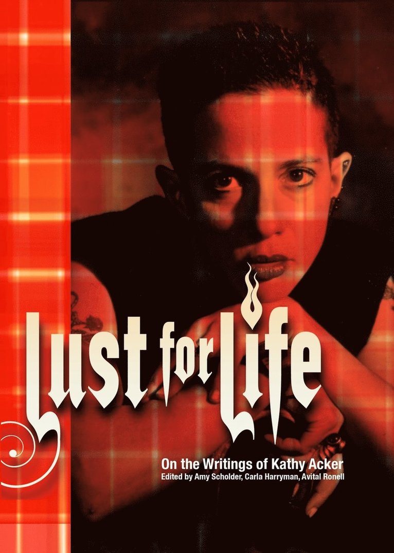 Amy Scholder, Avital Ronell, Carla Harryman - Lust For Life, Häftad