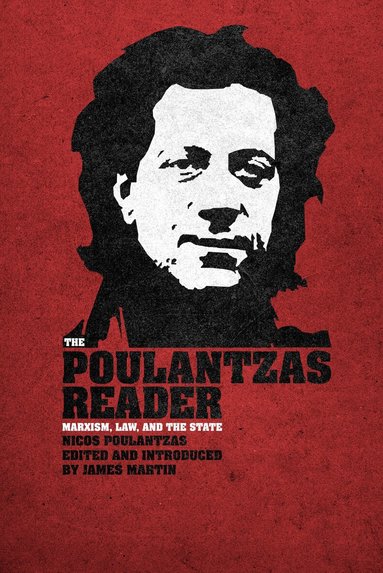 Nicos Poulantzas, James Martin - Poulantzas Reader, Häftad