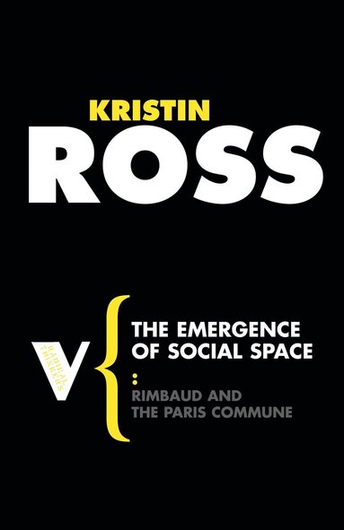 Kristin Ross - Emergence of Social Space, Häftad