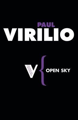 Paul Virilio - Open Sky, Häftad