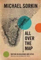 Michael Sorkin - All Over the Map, Häftad