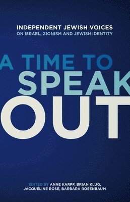 Anne Karpf, Barbara Rosenbaum, Brian Klug, Jacqueline Rose - Time to Speak Out, Häftad