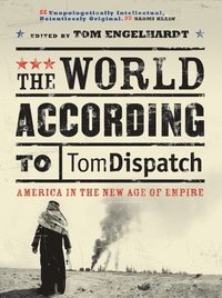 bokomslag The World According to Tomdispatch