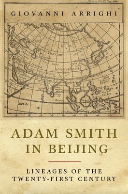 Giovanni Arrighi - Adam Smith in Beijing, Häftad