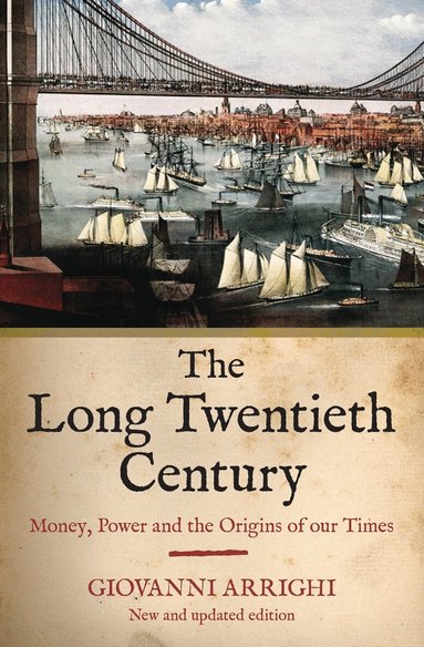 Giovanni Arrighi - Long Twentieth Century, Häftad
