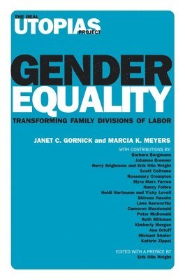 Janet C. Gornick, Marcia K. Meyers - Gender Equality: Transforming Family Divisions of Labor, Inbunden