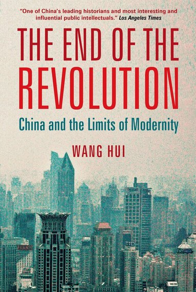 Wang Hui - End of the Revolution, Häftad
