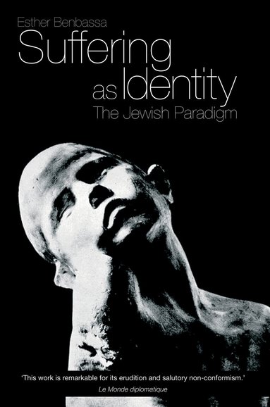 Esther Benbassa - Suffering as Identity, Häftad