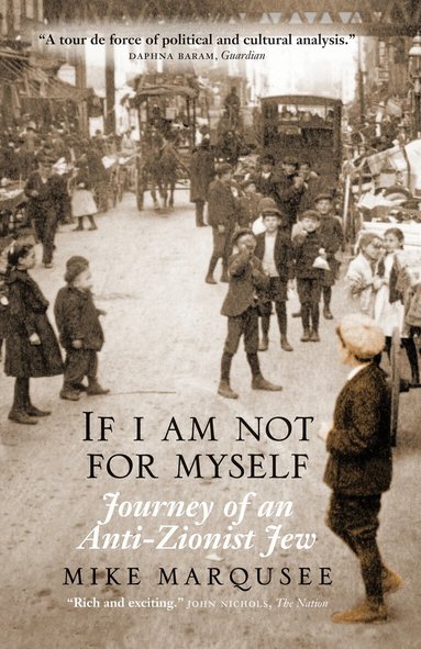 Mike Marqusee - If I Am Not for Myself, Häftad