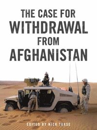 bokomslag The Case for Withdrawal from Afghanistan