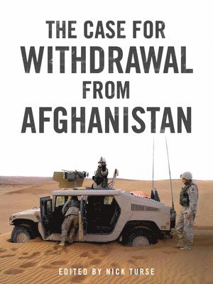 Nick Turse - Case for Withdrawal from Afghanistan, Häftad