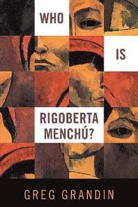 bokomslag Who Is Rigoberta Mench?