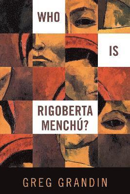 Greg Grandin - Who Is Rigoberta Menchú?, Inbunden