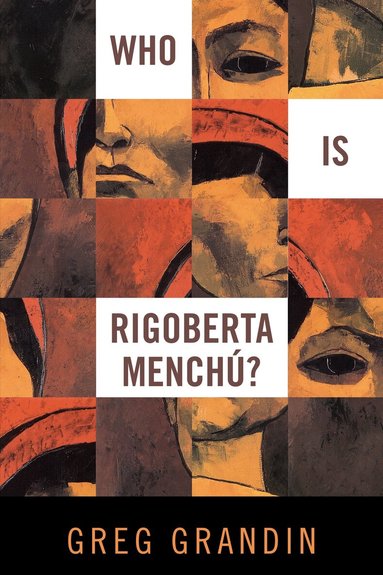 Greg Grandin - Who Is Rigoberta Menchú?, Häftad