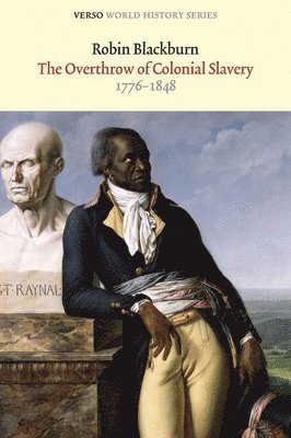 Robin Blackburn - Overthrow of Colonial Slavery, Häftad