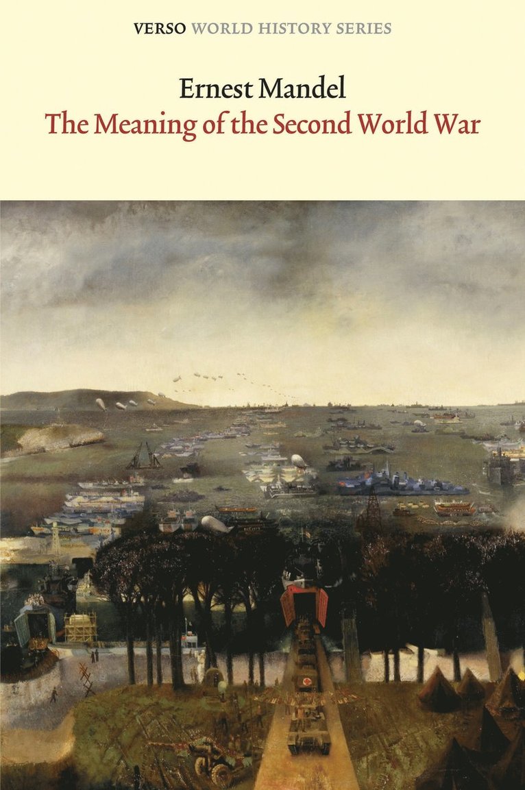 Ernest Mandel - Meaning of the Second World War, Häftad