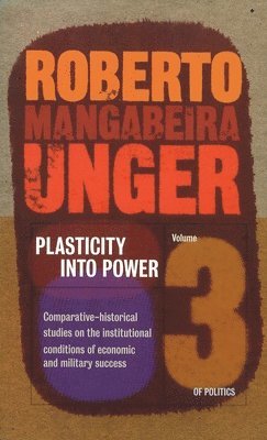 Roberto Mangabeira Unger - Politics, Volume 2 - Social Theory, Häftad