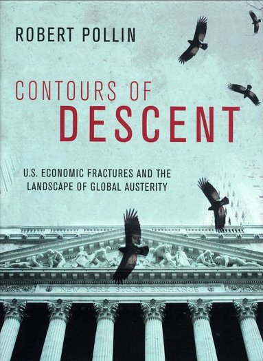 Robert Pollin - Contours of Descent, Häftad