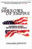 Chalmers Johnson - Sorrows of Empire, Häftad