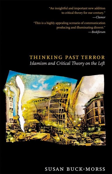 Susan Buck-Morss - Thinking Past Terror, Häftad
