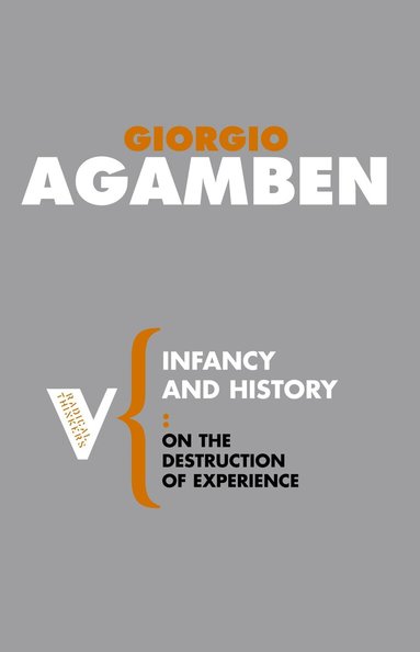 Giorgio Agamben - Infancy and History, Häftad