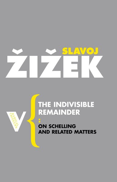 Slavoj Zizek - Indivisible Remainder, Häftad