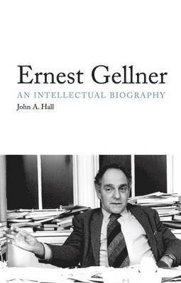 John A Hall - Ernest Gellner, Inbunden
