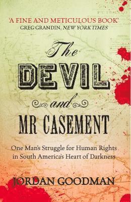 Jordan Goodman - Devil and Mr Casement, Häftad