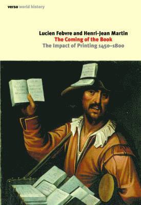 bokomslag The Coming of the Book: The Impact of Printing, 1450-1800