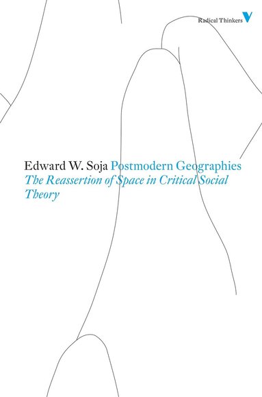 Edward W Soja - Postmodern Geographies, Häftad