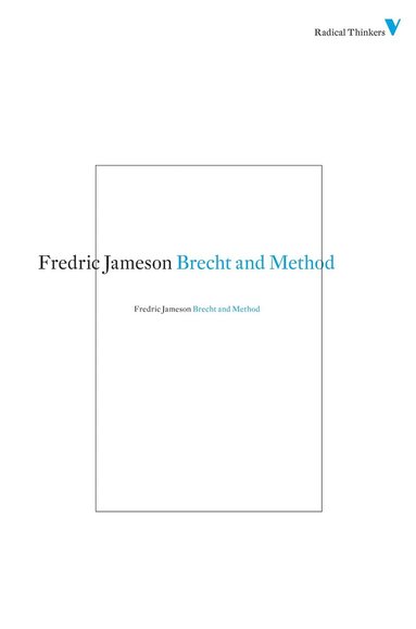 Fredric Jameson - Brecht and Method, Häftad
