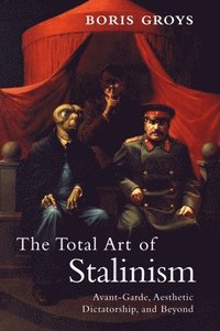 bokomslag The Total Art of Stalinism