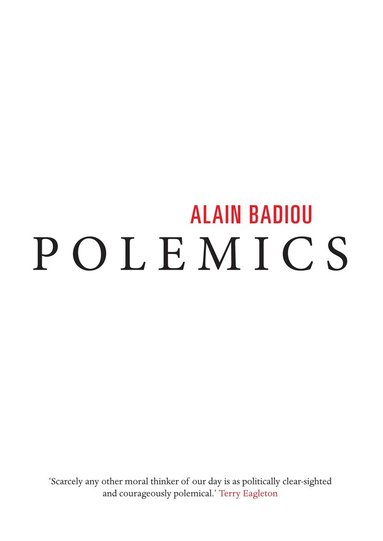Alain Badiou - Polemics, Häftad