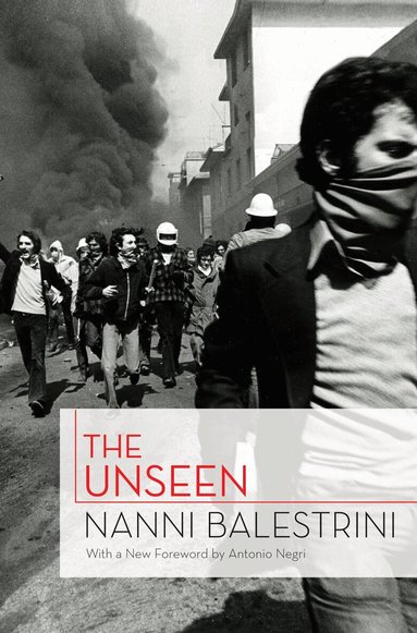 Nanni Balestrini - Unseen, Häftad