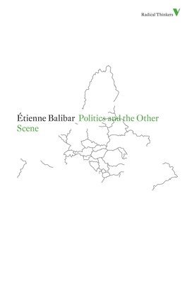 Politics and the Other Scene 1